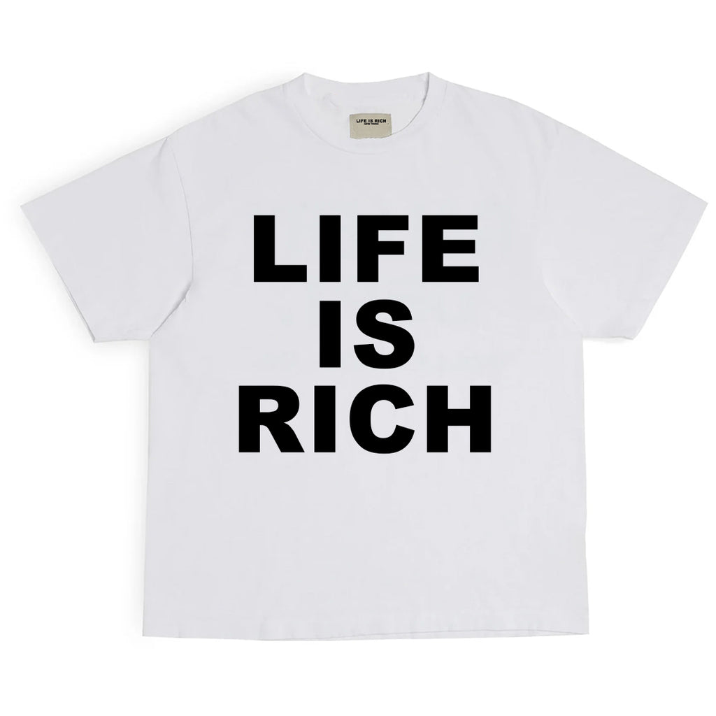 Life is Rich Tee - White